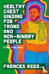 Reed, Frances - Healthy Chest Binding for Trans and Non-Binary People