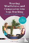 Taylor, Anna - Weaving Mindfulness and Compassion into Yoga Teaching