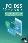 Hancock, Stephen - PCI DSS Version 4.0.1