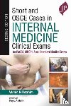 Ibrahim, Wanis H - Short and OSCE Cases in Internal Medicine Clinical Exams