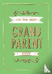 Summersdale Publishers - For the Best Grandparent Ever