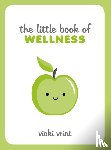 Vrint, Vicki - The Little Book of Wellness