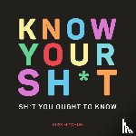 Mitchum, Alex - Know Your Sh*t