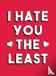 Publishers, Summersdale - I Hate You the Least