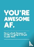 Publishers, Summersdale - You're Awesome AF