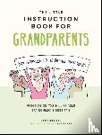 Freeman, Kate - The Little Instruction Book for Grandparents