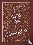 Publishers, Summersdale - The Little Book of Chocolate