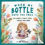 McAllister, Cristina - When My Bottle Gets Too Full- Understanding Our Really Big Feelings