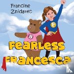 Znidarec, Francine - Fearless Francesca