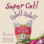 Davidson, Wilma - Super Cat! Splat! Splat!