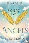 Smith, Donna - Where do Angels come from?
