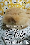 Gallimore, Sylvia - The Diary of Elvis the Rabbit