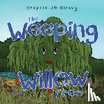 Kinsey, Stephie Jo - The Weeping Willow Tree
