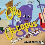 Armitage, David - Olly the Octopus' Underwater Orchestra