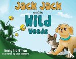 Hoffman, Emily - Jack Jack and the Wild Weeds
