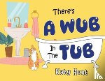 Hunt, Katy - There's A Wub In The Tub