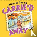 Garms, Michael - Carrie'd Away