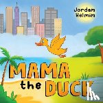 Helmin, Jordan - Mama the Duck