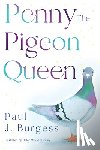 Burgess, Paul J. - Penny The Pigeon Queen