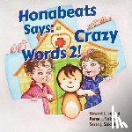 Siskind, Howard L., Siskind, Karen L., Siskind, Sarah J. - Honabeats Says: Crazy Words 2!