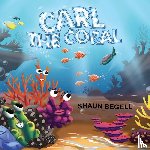 BeGell, Shaun - Carl the Coral