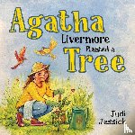 Jessick, Judi - Agatha Livermore Planted a Tree
