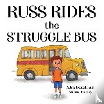 Douthit, Misty, Findley, Melissa - Russ Rides the Struggle Bus
