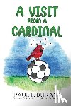 Durand, Paul L. - A Visit From A Cardinal