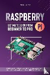 Upton, Ethan J. - Raspberry Pi 4 Ultimate Guide From Beginner to Pro