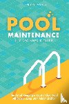 Martin, Gabriel - Pool Maintenance DIY Beginner's Guide