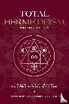 Trismegistus, Hermes, Initiates, Three, Scott, Walter - Total Hermeticism Philosophy Collection