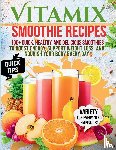Vanburen, Heather P. - Vitamix Smoothie Recipes