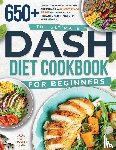 Zlokovic, Sunseed Press - The ultimate DASH diet cookbook for beginners