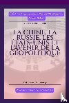 Gew Intelligence Unit - La Chine, la Russie, les États-Unis et l'avenir de la géopolitique