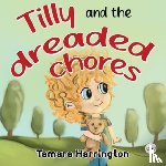 Harrington, Tamara - Tilly and the Dreaded Chores