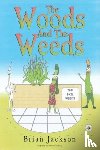 Jackson, Brian - The Woods And The Weeds