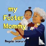 Leonard, Angela - My Foster Mommy