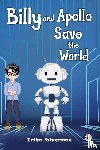 Silverman, Erika - Billy and Apollo Save the World