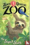 Cobb, Amelia - Zoe's Rescue Zoo: The Super Sloth