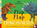  - Axel Scheffler's Flip Flap Dinosaurs