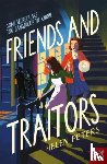 Peters, Helen - Friends and Traitors