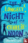 Edge, Christopher - The Longest Night of Charlie Noon