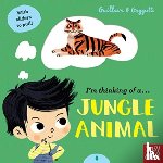 Guillain, Adam, Guillain, Charlotte - I'm Thinking of a Jungle Animal