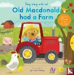 Nosy Crow Ltd - Sing Along With Me! Old Macdonald had a Farm