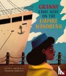 Lawrence, Patrice - Granny Came Here on the Empire Windrush