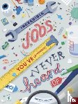  - Incredible Jobs You've (Probably) Never Heard Of