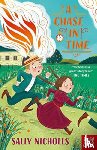 Nicholls, Sally - A Chase In Time