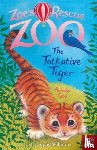 Cobb, Amelia - Zoe's Rescue Zoo: The Talkative Tiger