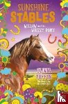 Tuffin, Olivia - Sunshine Stables: Willow and the Whizzy Pony