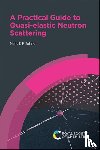 Telling, Mark T F (Science and Technologies Facility Council - Practical Guide to Quasi-elastic Neutron Scattering